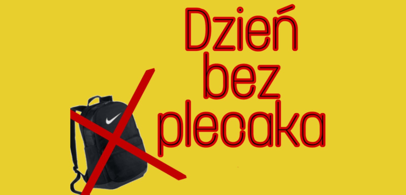 Dzień bez plecaka